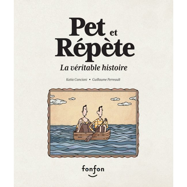 Éditions Fonfon Éditions Fonfon - Book, Pete and Repeate : What Really Happened ?