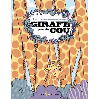Éditions les 400 coups Éditions les 400 Coups - Book, The Giraffe with no Neck