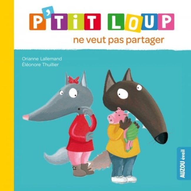 Auzou Book P Tit Loup Does Not Want To Share Charlotte Et Charlie