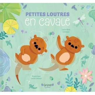 Éditions Gründ Éditions Gründ - Livre, Petites Loutres en Cavale