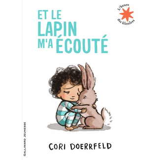Éditions Gallimard Gallimard Jeunesse - Book, Et le Lapin m'a Écouté