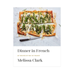 Dinner in French by Melissa Clark