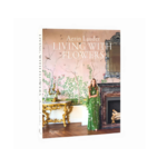 Aerin Lauder: Living With Flowers
