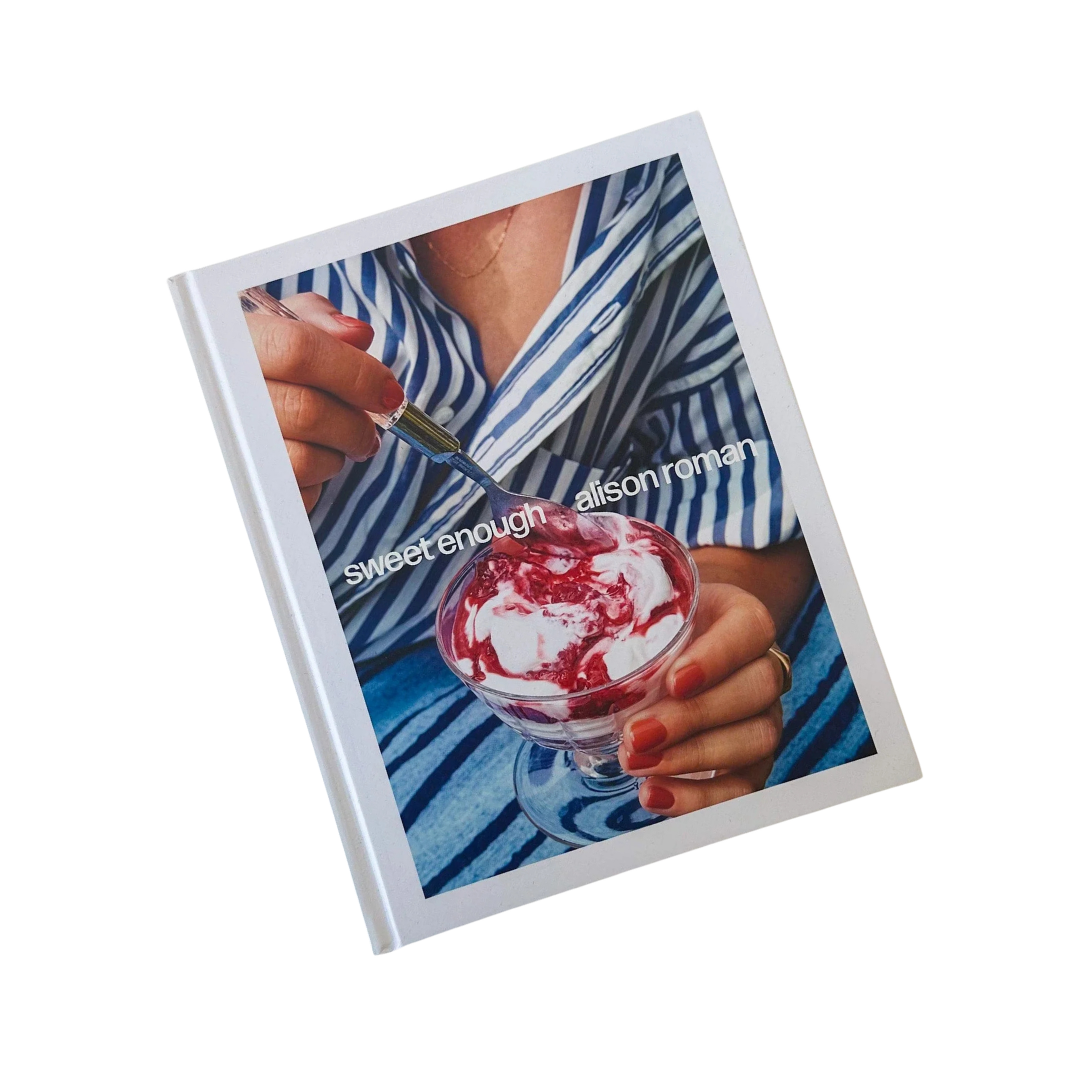 Sweet Enough: A Dessert Cookbook