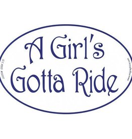 Decal - "A Girls Gotta Ride" Euro Style