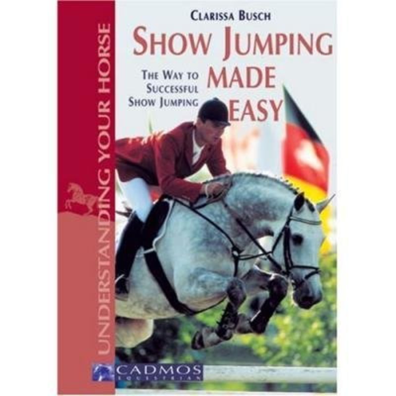 Understanding Your Horse - Show Jumping Made Easy
