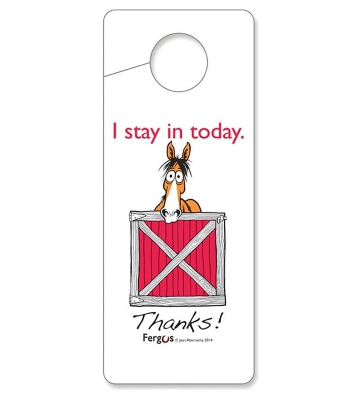 Hanging Stall Door Sign - "I Stay In"