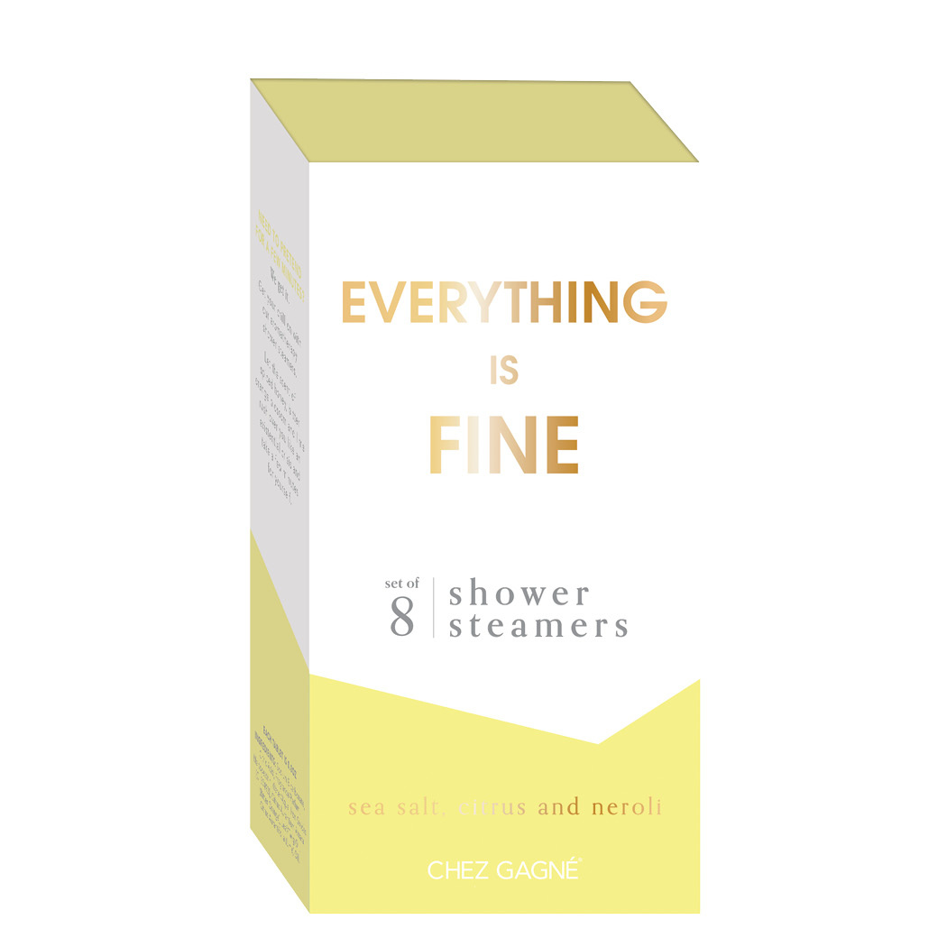 Chez Gagne Everything Is Fine - Shower Steamer