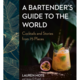 Penguin Random House A Bartender's Guide To The World