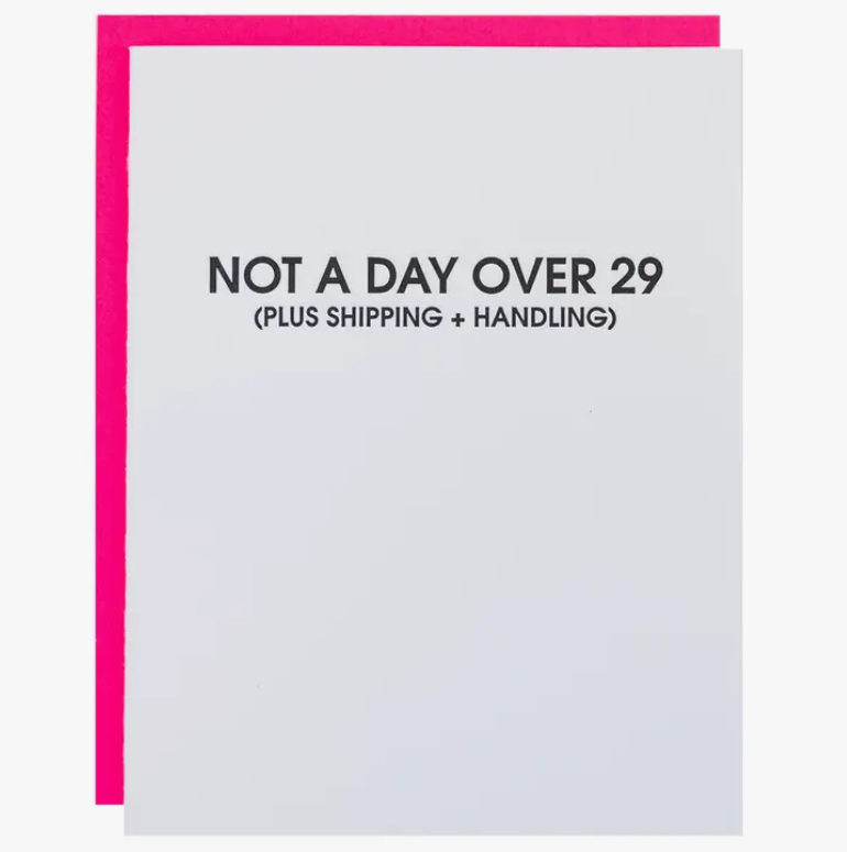 Chez Gagne Not A Day Over 29 -Birthday Card