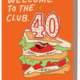 La Familia Green Welcome to the 40's Club Birthday Greeting Card
