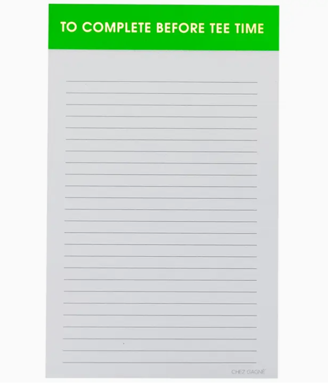 Chez Gagne To Complete Before Tee Time Notepad