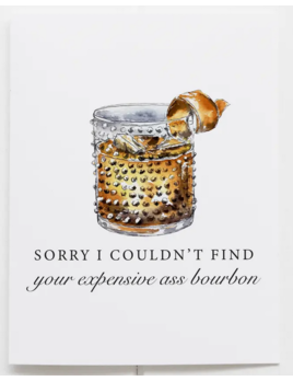 Barrel Down South Couldn't Find Expensive Ass Bourbon Whiskey Greeting Card