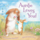 Sleeping Bear Press Auntie Loves You! Picture Book