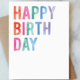 Abigail Jayne Design Bold Happy Birthday Greeting Card