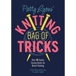 Patty Lyons' Knitting Bag of Tricks