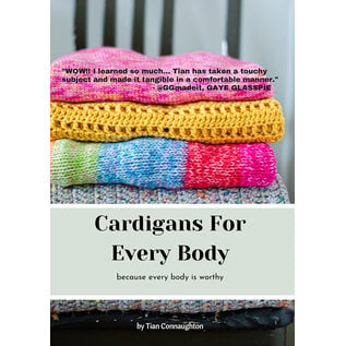 Cardigans for Every Body: because every body is worthy by Tian Connaughton
