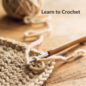 Learn to Crochet  - Tues. August 11 and 18 from 7 - 9 PM