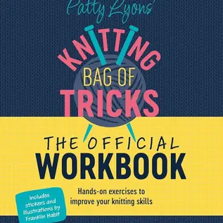 Patty Lyons' Knitting Bag of Tricks Official Workbook