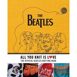 All You Knit is Love: The Official Beatles Knitting Book