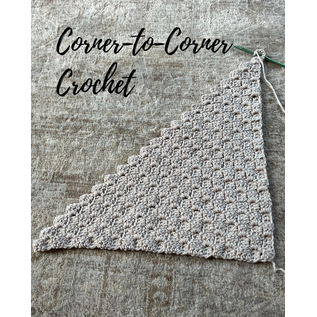 Corner to Corner Crochet Workshop
