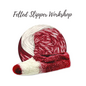Felted Slipper Class