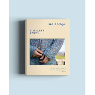 Malabrigo Timeless Knits: Classic Knitting Patterns from the Heart of Uruguay by Malabrigo