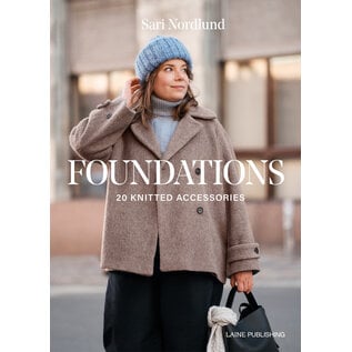 Laine Sari Nordlund: Foundations 20 KNITTED ACCESSORIES
