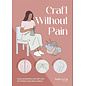 Craft Without Pain by Andrea Lui
