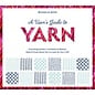 A User’s Guide to Yarn By Michelle Boyd