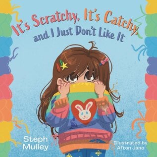 It's Scratchy, It's Catchy, and I Just Don't Like It by Steph Mulley