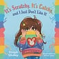 It's Scratchy, It's Catchy, and I Just Don't Like It by Steph Mulley
