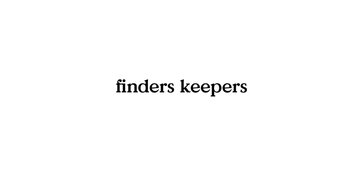 Finders Keepers
