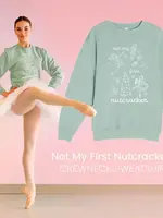 Covet Dance Not My First Nutcracker Crew (Adult)