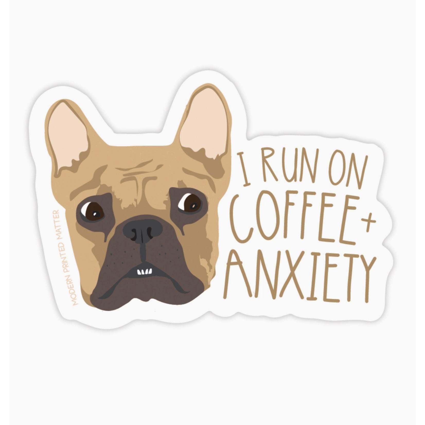 Modern Printed Matter Coffee + Anxiety Sticker
