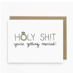 Unblushing Holy Shit You're Getting Married Card