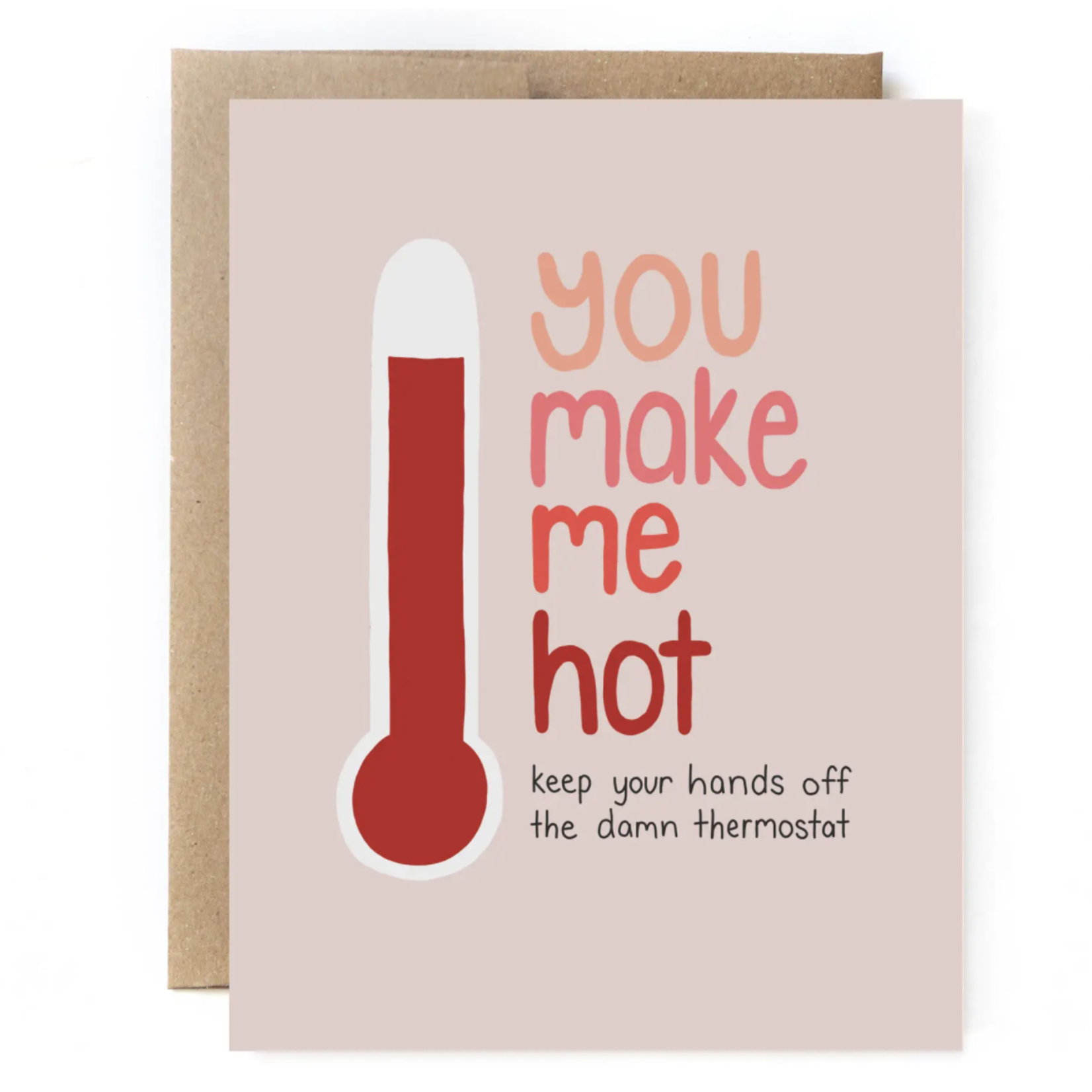 Unblushing Valentine Card - Make Me Hot