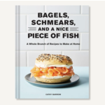 Chronicle Books Bagels, Schmears, and a Nice Piece of Fish