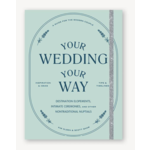 Chronicle Books Your Wedding Your Way