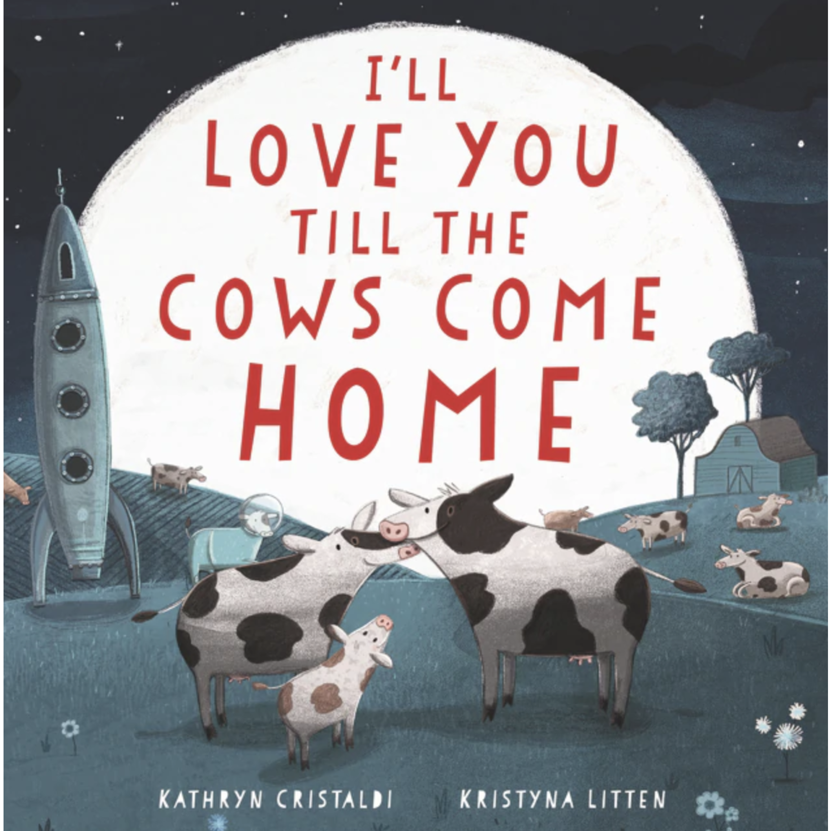 Harper Collins I'll Love You Till the Cows Come Home