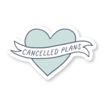 Tiny Hooray Cancelled Plans Sticker