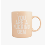 Golden Gems You Are A Fucking Gem Mug Pink