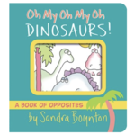 Simon & Schuster Oh My Oh My Oh Dinosaurs!