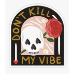 Bloomwolf Studio Don't Kill My Vibe Vinyl Sticker