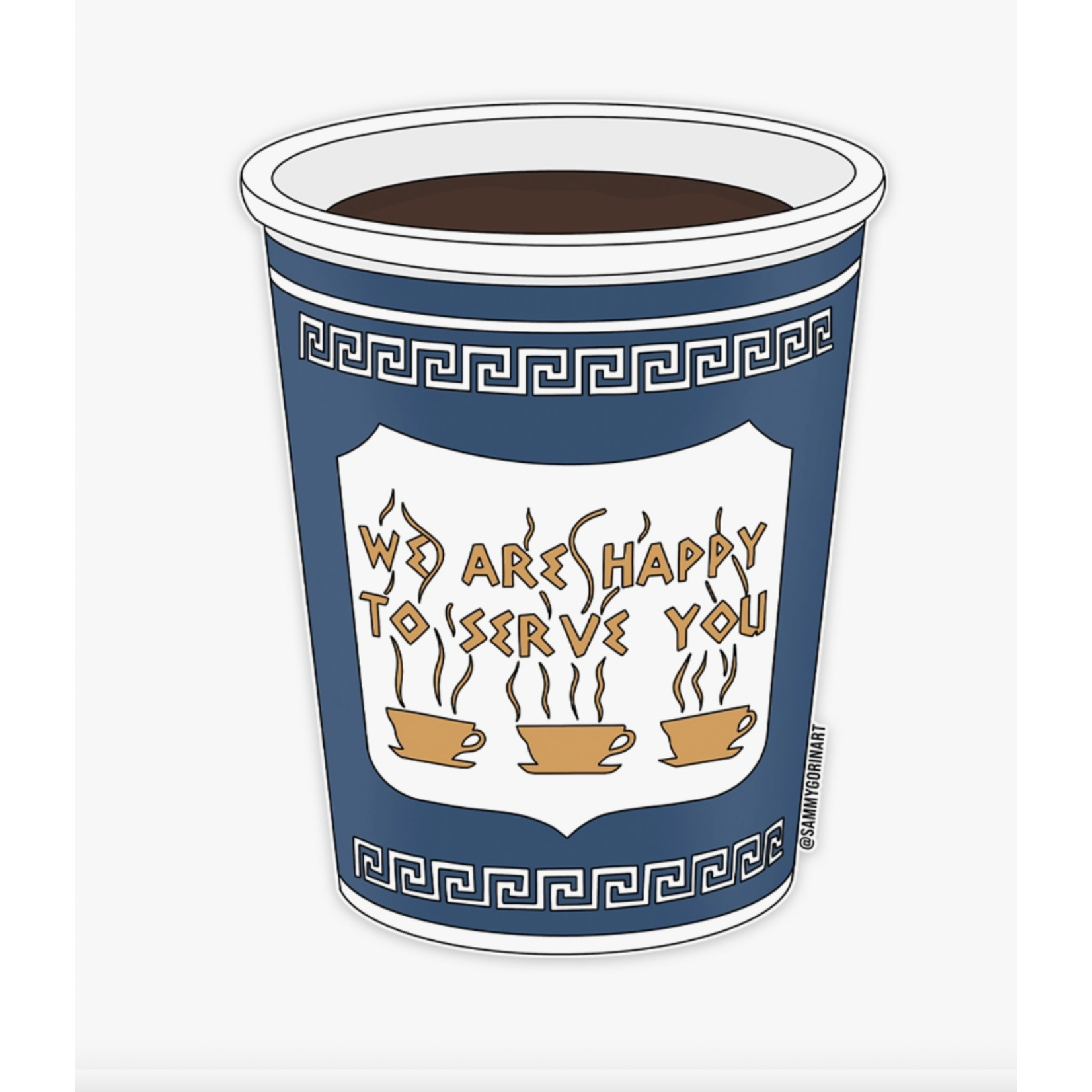 Sammy Gorin New York Coffee Cup We Are Happy to Serve You Sticker
