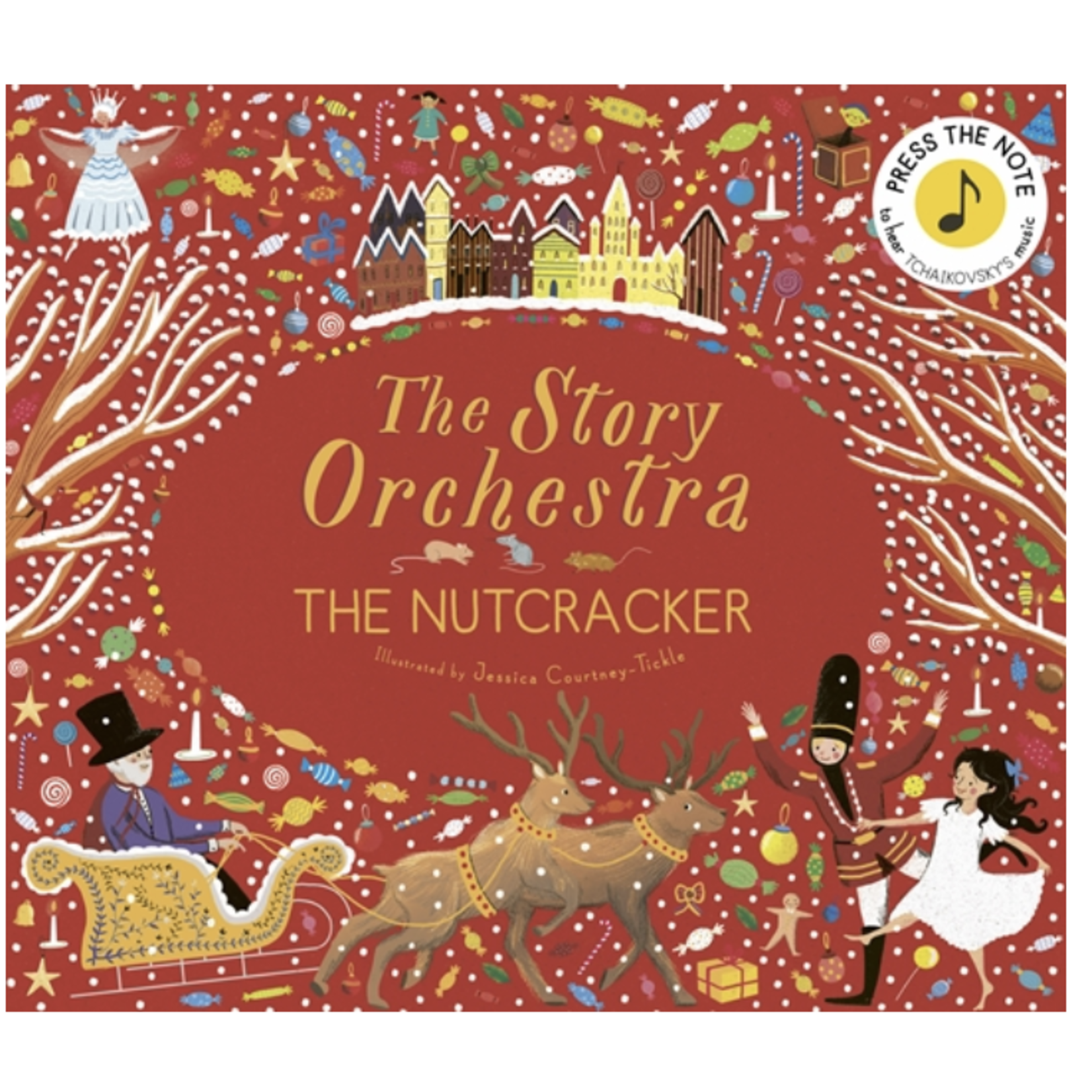 Quarto Books THE STORY ORCHESTRA: THE NUTCRACKER