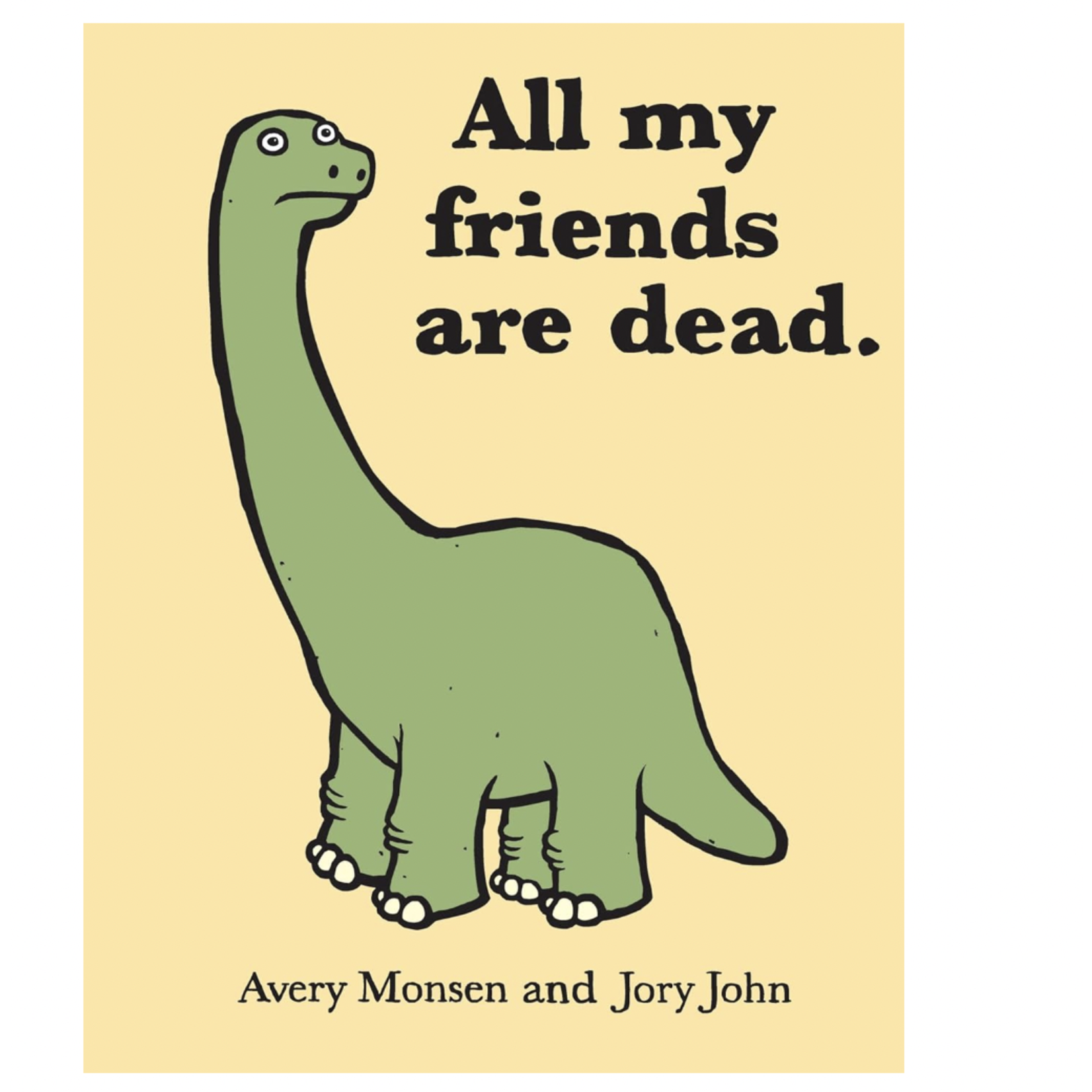 Chronicle Books All My Friends Are Dead