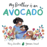 Simon & Schuster MY BROTHER IS AN AVOCADO