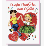 Smitten Kitten I'm so glad I found you instead of Jesus