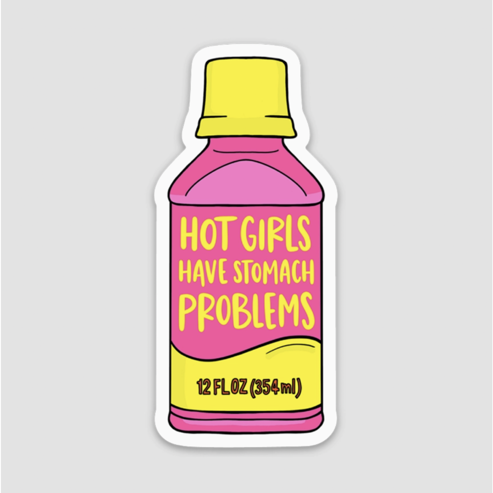 Brittany Paige Hot Girls Have Stomach Problems Sticker